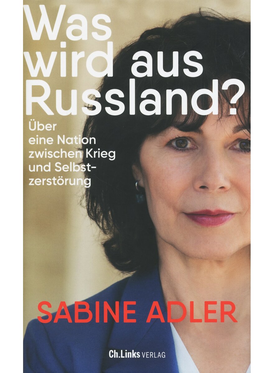WAS WIRD AUS RUSSLAND? - SABINE ADLER