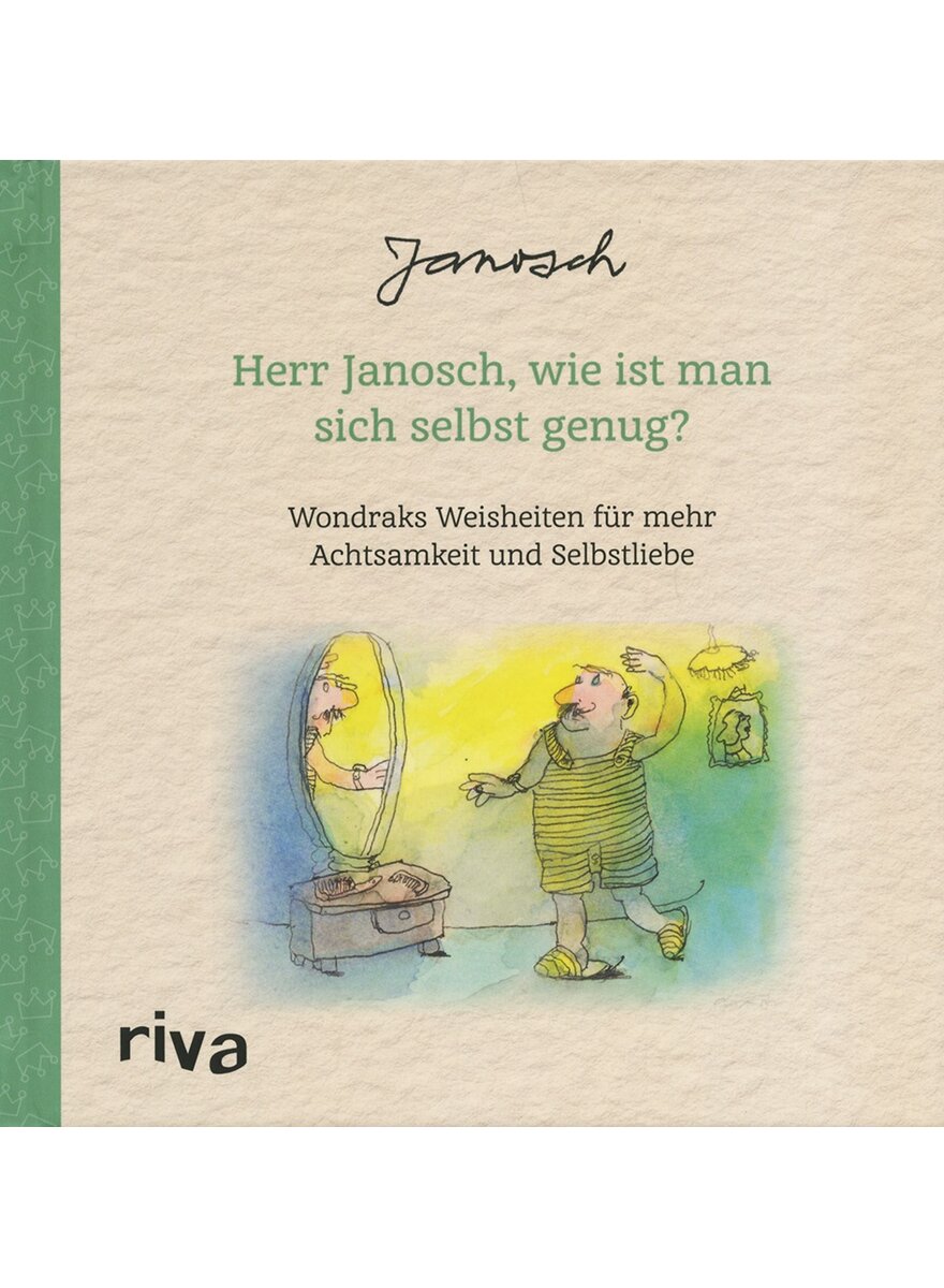 HERR JANOSCH, WIE IST MAN SICH SELBT GENUG? - JANOSCH