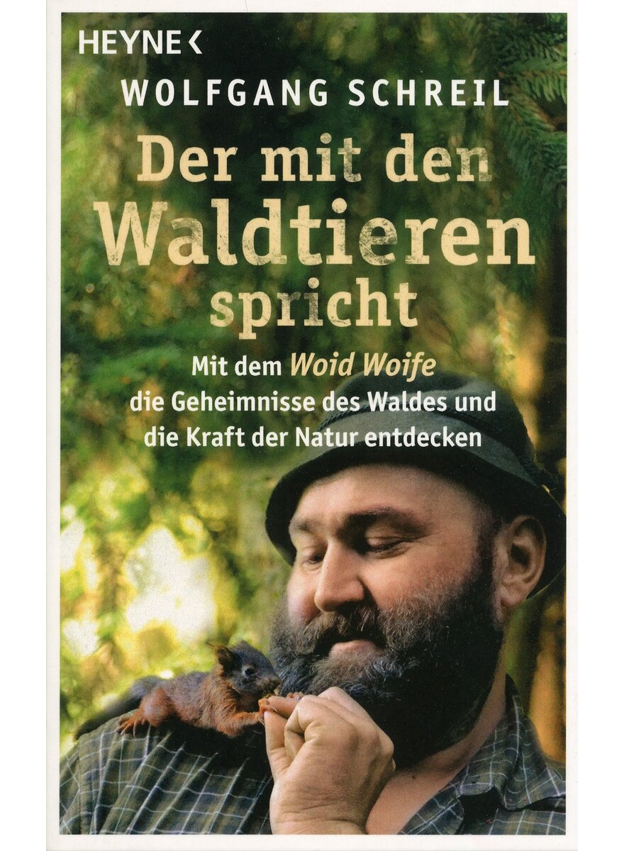 DER MIT DEN WALDTIEREN SPRICHT - WOLFGANG SCHREIL