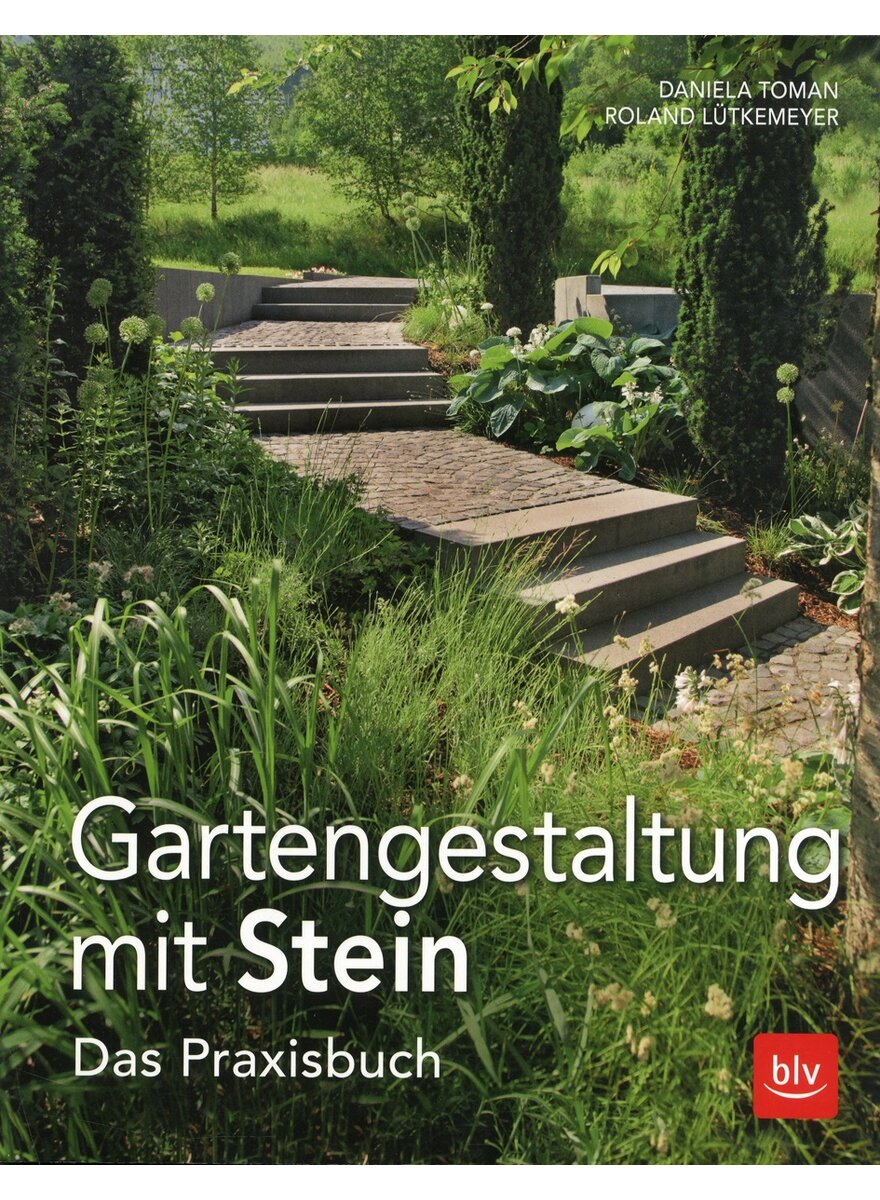 GARTENGESTALTUNG MIT STEIN - TOMAN/LTKEMEYER