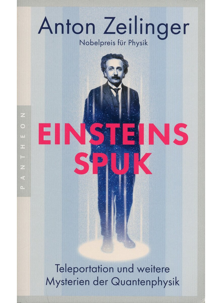 EINSTEINS SPUK - ANTON ZEILINGER