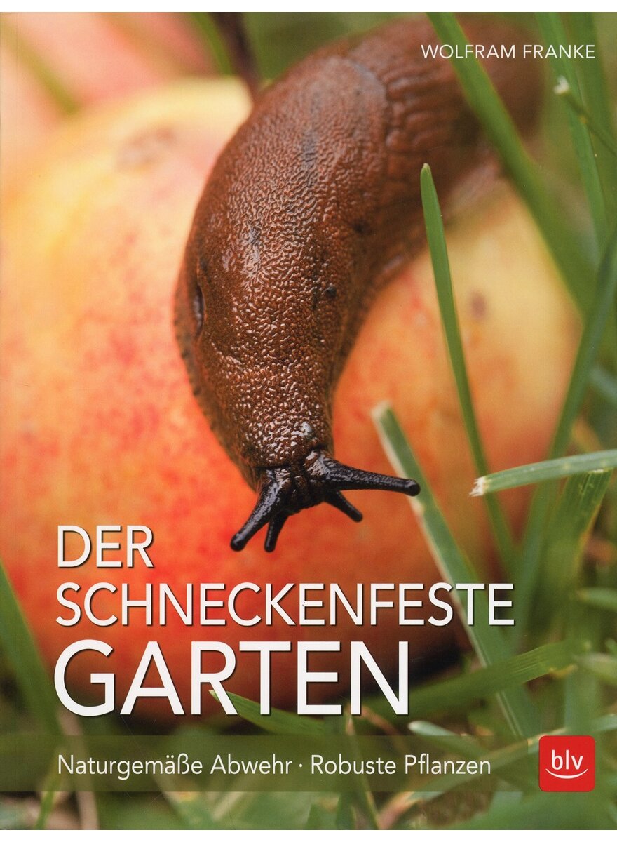 DER SCHNECKENFESTE GARTEN - WOLFRAM FRANKE