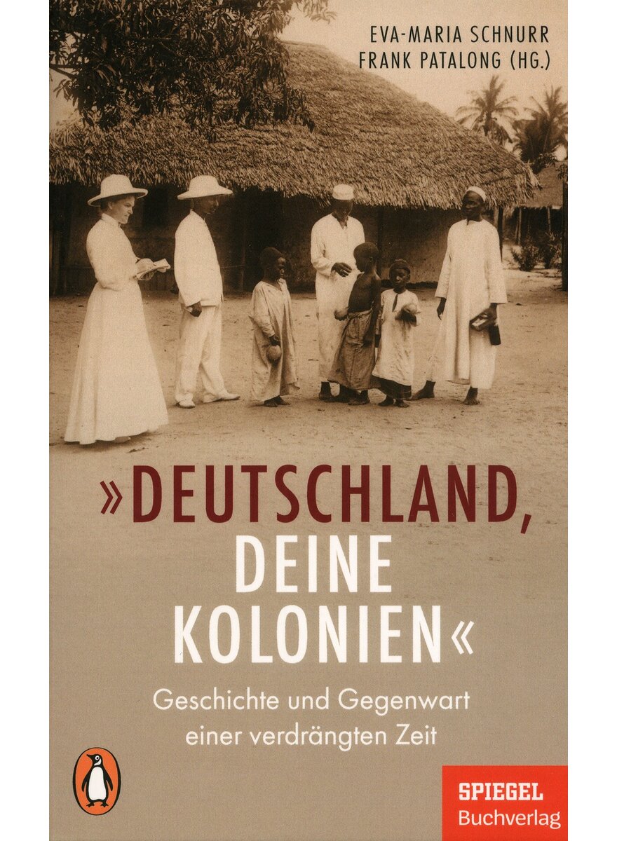 DEUTSCHLAND, DEINE KOLONIEN - SCHNURR/PATALONG