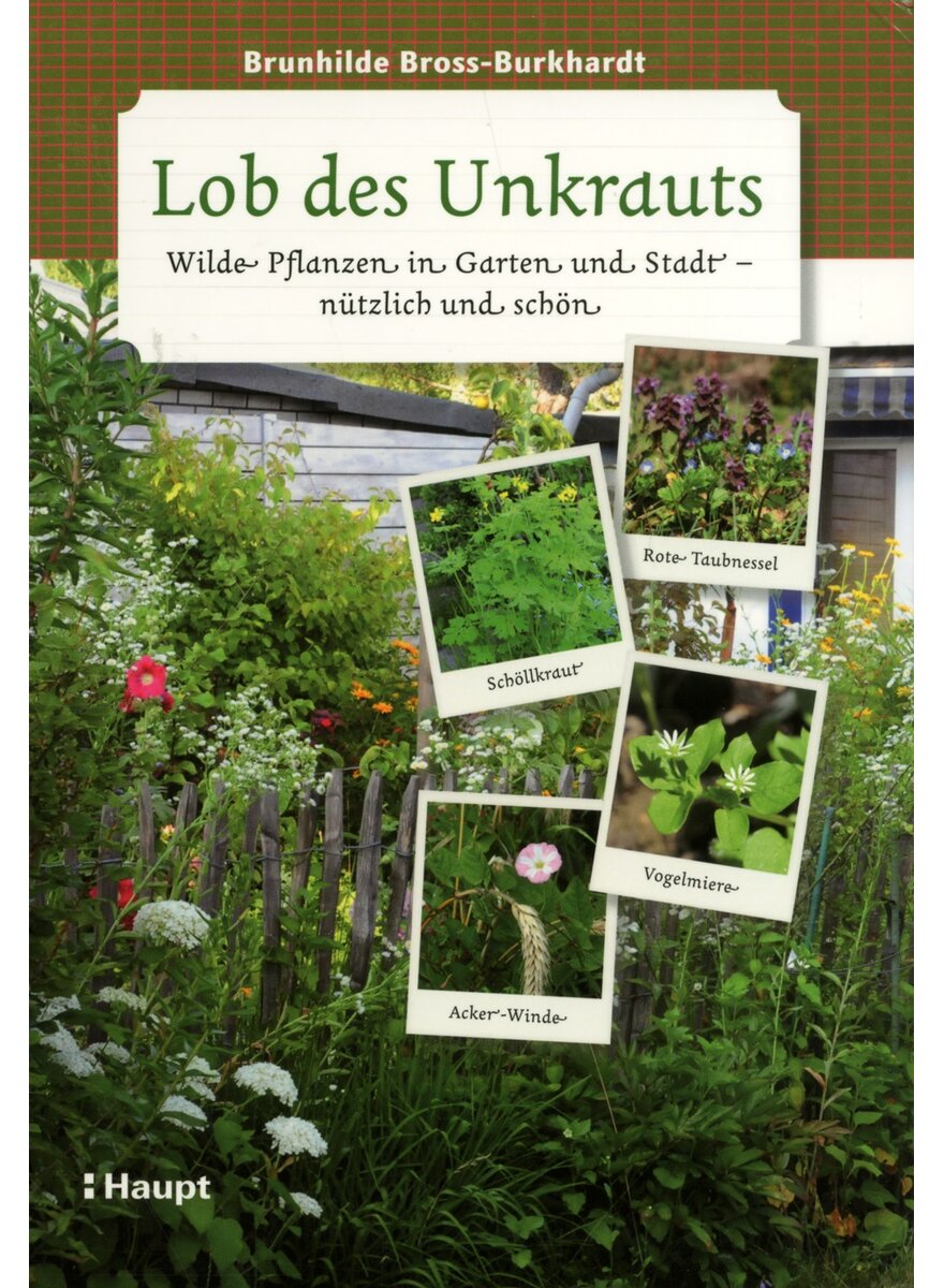 LOB DES UNKRAUTS - BRUNHILDE BROSS-BURKHARDT