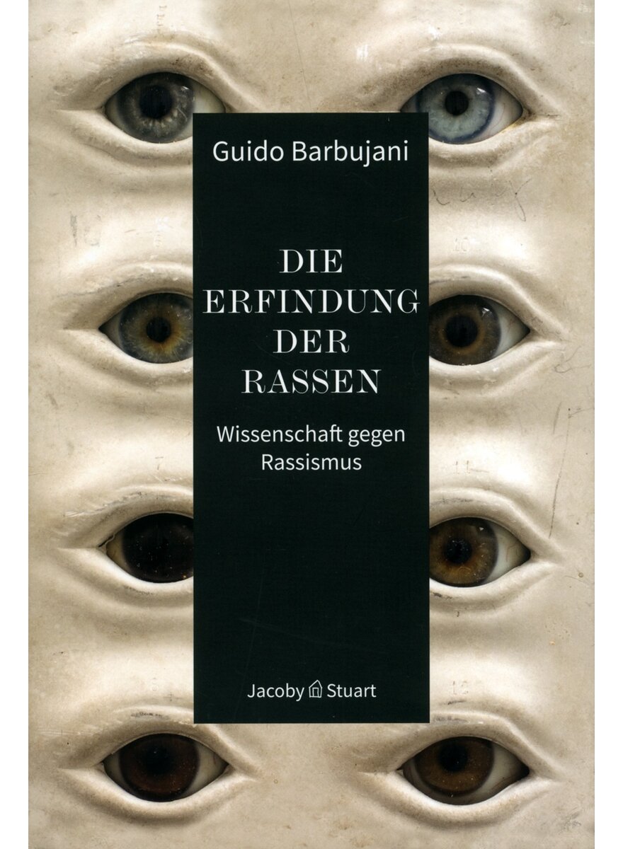 DIE ERFINDUNG DER RASSEN - GUIDO BARBUJANI