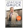 WINTER IM SOMMER - FRÜHLING IM HERBST - JOACHIM GAUCK