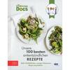 DIE ERNHRUNGS-DOCS - UNSERE 100 BESTEN ANTIENTZNDLICHEN REZEPTE -