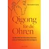 QIGONG FR DIE OHREN - BERNADETT GERA