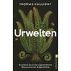 URWELTEN - THOMAS HALLIDAY