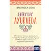 ERERY DAY AYURVEDA - BALVINDER SIDHU