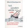 NULL, UNENDLICH UND DIE WILDE 13 - ALBRECHT BEUTELSPACHER