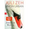 ZWISCHEN WELTEN - ZEH/URBAN