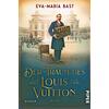 DER TRAUM DES LOUIS VUITTON - EVA-MARIA BAST