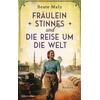 FRÄULEIN STINNES UND DIE REISE UM DIE WELT - BEATE MALY