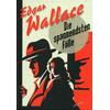 EDGAR WALLACE - DIE SPANNENSTEN FÄLLE
