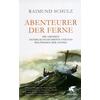ABENTEURER DER FERNE - RAIMUND SCHULZ