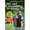 WIR SIND GESCHFPFE DES WALDES - WOLF-DIETER STORL