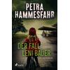 DER FALL LENI BAUER - PETRA HAMMESFAHR