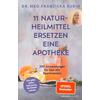 11 NATURHEILMITTEL ERSETZTEN EINE APOTHEKE - FRANZISKA RUBIN