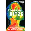 T�DLICHE HITZE - HANNS-CHRISTIAN GUNGA