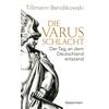 DIE VARUSSCHLACHT - TILLMANN BENDIKOWSKI