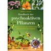 HANDBUCH DER PSYCHOAKTIVEN PFLANZEN - BIRGIT FROHN