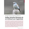 AUFBAU TIERISCHER BIOMASSE ALS EIN SCHLÜSSEL ZUM VOGELSCHUTZ