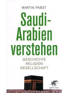 SAUDI-ARABIEN VERSTEHEN - MARTIN PABST