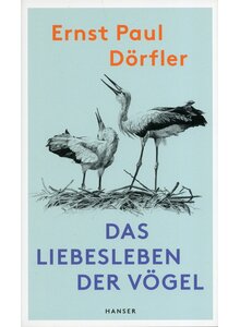 DAS LIEBESLEBEN DER VGEL - ERNST PAUL DRFLER