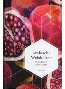 ARABISCHE WEISHEITEN - ANNELIESE RBESAMEN