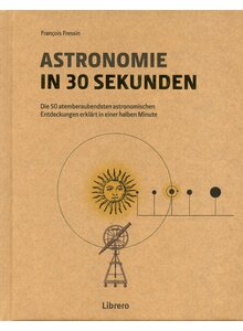 ASTRONOMIE IN 30 SEKUNDEN - FRANCOIS FRESSIN