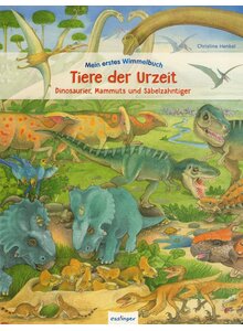 MEIN ERSTES WIMMELBUCH - TIERE DER URZEIT - CHRISTINE HENKEL