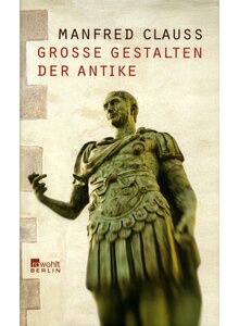 GROSSE GESTALTEN DER ANTIKE - MANFRED CLAUSS