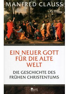 EINE NEUER GOTT FR DIE ALTE WELT - MANFRED CLAUSS