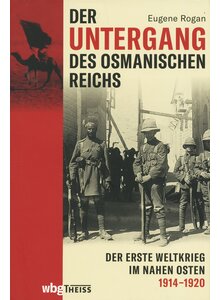 Auf diesem Bild sehen Sie das Produktbild für DER UNTERGANG DES OSMANISCHEN REICHS - EUGENE ROGAN