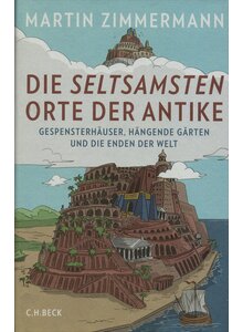 Auf diesem Bild sehen Sie das Produktbild für DIE SELTSAMSTEN ORTE DER ANTIKE - MARTIN ZIMMERMANN