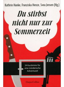 Auf diesem Bild sehen Sie das Produktbild für DU STIRBST NICHT NUR ZUR SOMMERZEIT - HANKE/HENZE/JENSE