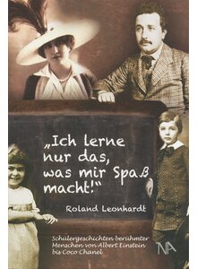Auf diesem Bild sehen Sie das Produktbild für ICH LERNE NUR DAS, WAS MIR SPAß MACHT! - ROLAND LEONHARDT