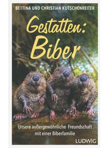 Auf diesem Bild sehen Sie das Produktbild für GESTATTEN: BIBER - BETTINA UND CHRISTIAN KUTSCHENREITER