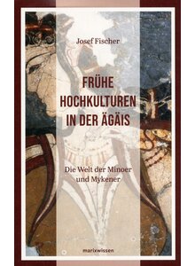 Auf diesem Bild sehen Sie das Produktbild für FRÜHE HOCHKULTUREN IN DER ÄGÄIS - JOSEF FISCHER