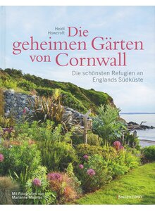 Auf diesem Bild sehen Sie das Produktbild für DIE GEHEIMEN GÄRTEN VON CORNWALL - HEIDI HOWCROFT