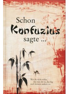 Auf diesem Bild sehen Sie das Produktbild für SCHON KONFUZIUS SAGTE ... -