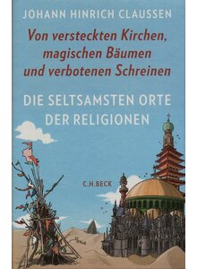 Auf diesem Bild sehen Sie das Produktbild für DIE SELTSAMSTEN ORTE DER RELIGIONEN - JOHANN HINRICH CLAUSSEN