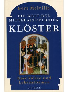 Auf diesem Bild sehen Sie das Produktbild für DIE WELT DER MITTELALTERLICHEN KLÖSTER - GERT MELVILLE