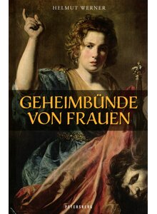 Auf diesem Bild sehen Sie das Produktbild für GEHEIMBÜNDE VON FRAUEN - HELMUT WERNER