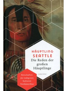 Auf diesem Bild sehen Sie das Produktbild für DIE REDEN DER GROßEN HÄUPTLINGE - HÄUPTLING SEATTLE