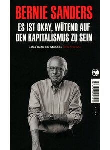 Auf diesem Bild sehen Sie das Produktbild für ES IST OKAY, WÜTEND AUF DEN KAPITALISMUS ZU SEIN - BERNIE SANDERS