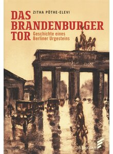 Auf diesem Bild sehen Sie das Produktbild für DAS BRANDENBURGER TOR - ZITHA PÖTHE-ELEVI