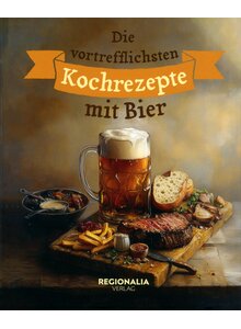 Auf diesem Bild sehen Sie das Produktbild für DIE VORTREFFLICHSTEN KOCH- REZEPTE MIT BIER -