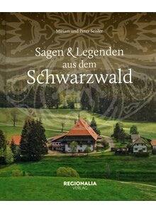 Auf diesem Bild sehen Sie das Produktbild für SAGEN & LEGENDEN AUS DEM SCHWARZWALD - MIRIAM UND PETER SEISLER